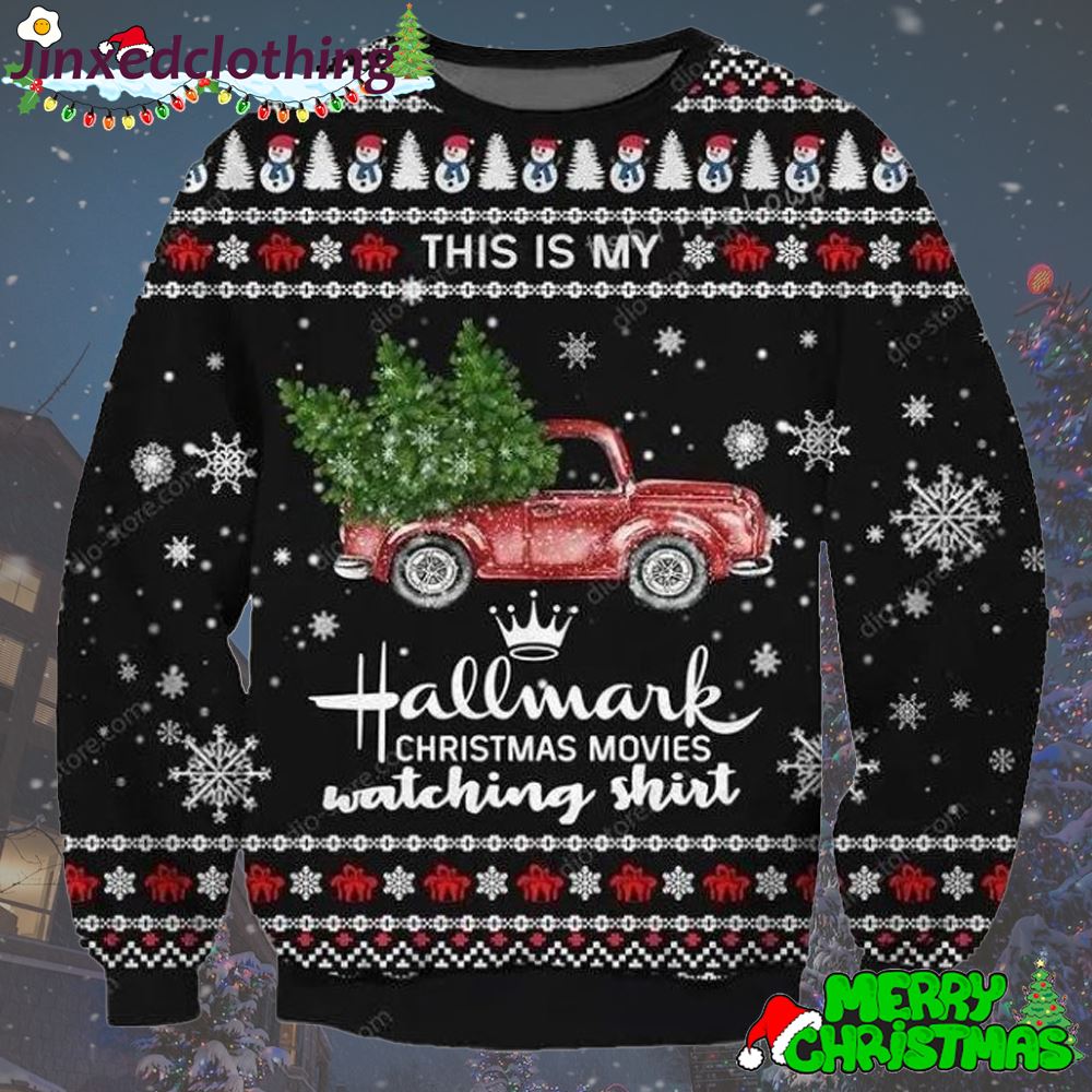 This Is My Hallmark Christmas Movies Watching Truck Car Sweater Ugly Sweater 